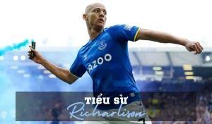 Richarlison là ai? Tiểu sử Richarlison